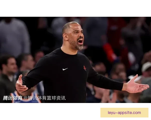 乌度卡：赢球关键在于球权保护减少无效运球避免不必要的身体对抗